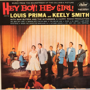 Louis Prima And Keely Smith* With Sam Butera And The Witnesses - Music From The Soundtrack Of The Columbia Picture "Hey Boy! Hey Girl!" (LP, Album, RE)