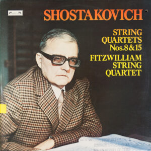 Shostakovich* - Fitzwilliam String Quartet - String Quartets Nos. 8 & 15 (LP)