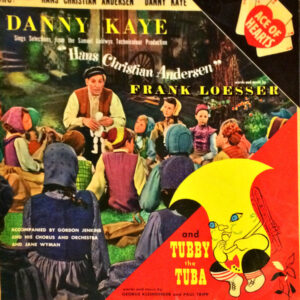 Danny Kaye (2) - Sings Selections From The Samuel Goldywn Technicolor Picture "Hans Christian Andersen" And Tubby The Tuba (LP, Mono, RE)