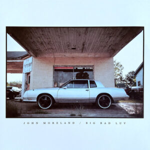 John Moreland - Big Bad Luv (LP, Album)