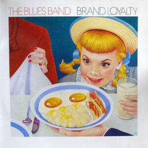 The Blues Band - Brand Loyalty (LP, Album)