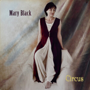 Mary Black - Circus (LP, Album)