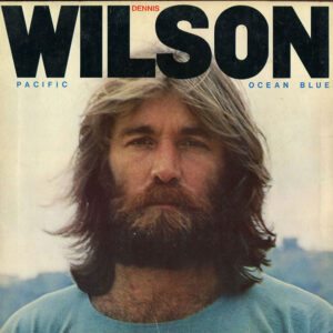 Dennis Wilson (2) - Pacific Ocean Blue (LP, Album)