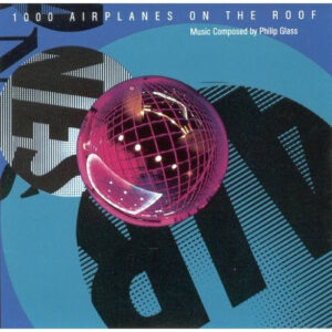 Philip Glass - 1000 Airplanes On The Roof (LP, Album)