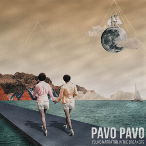 Pavo Pavo - Young Narrator In The Breakers (LP, Ltd, Tur)