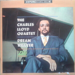 The Charles Lloyd Quartet - Dream Weaver (LP, Album)