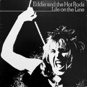 Eddie And The Hot Rods - Life On The Line (LP, Album, Gat)