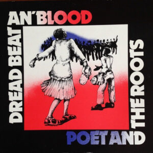 Poet And The Roots - Dread Beat An' Blood (LP, Album, RE)