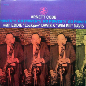 Arnett Cobb With Eddie "Lockjaw" Davis & "Wild Bill" Davis* - Go Power!!! (LP, Album, RE)