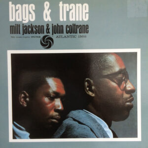 Milt Jackson & John Coltrane - Bags & Trane (LP, Album, RE)