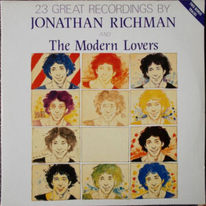 Jonathan Richman And The Modern Lovers* - 23 Great Recordings By Jonathan Richman And The Modern Lovers (2xLP, Comp)