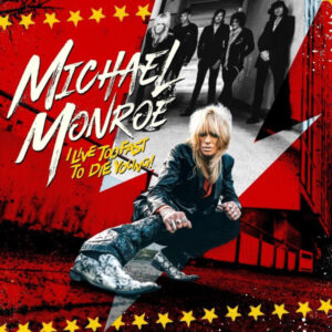 Michael Monroe (2) - I Live Too Fast To Die Young! (LP, Album)