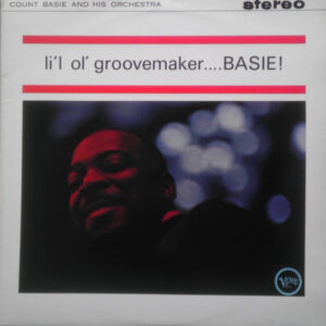 Count Basie And His Orchestra* - L'il Ol' Groovemaker... Basie! (LP, Album)