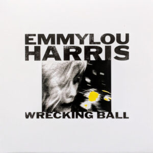 Emmylou Harris - Wrecking Ball (LP, RE)