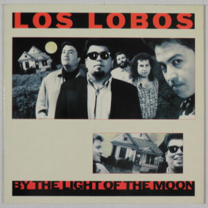 Los Lobos - By The Light Of The Moon (LP, Album)