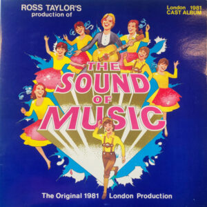 "The Sound Of Music" London 1981 Cast - The Sound Of Music: London 1981 Cast Album (LP, Album)