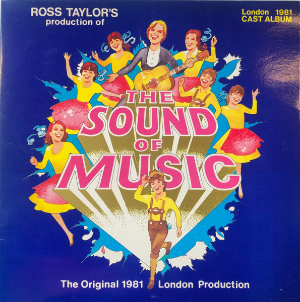 "The Sound Of Music" London 1981 Cast - The Sound Of Music: London 1981 Cast Album (LP, Album)