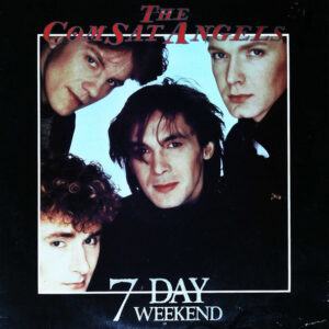 The Comsat Angels - 7 Day Weekend (LP, Album)