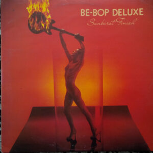 Be-Bop Deluxe* - Sunburst Finish (LP, Album, A-3)