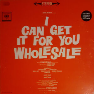 Harold Rome, Original Broadway Cast* - I Can Get It For You Wholesale (LP, Album, RE, Gat)