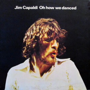 Jim Capaldi - Oh How We Danced (LP, Album, Gat)