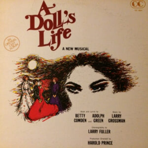Larry Grossman, Betty Comden, Adolph Green, Original Broadway Cast* - A Doll’s Life (LP, Album, Gat)