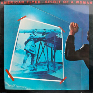 American Flyer - Spirit Of A Woman (LP, Album)